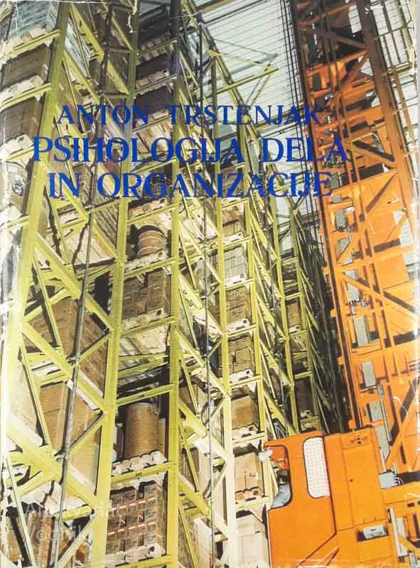 PSIHOLOGIJA DELA IN ORGANIZACIJE, Anton Trtenjak