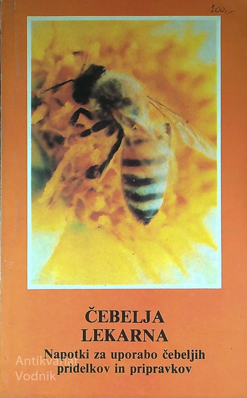 ČEBELJA LEKARNA; NAPOTKI ZA UPORABO ČEBELJIH PRIDELKOV IN PRIRPAVKOV