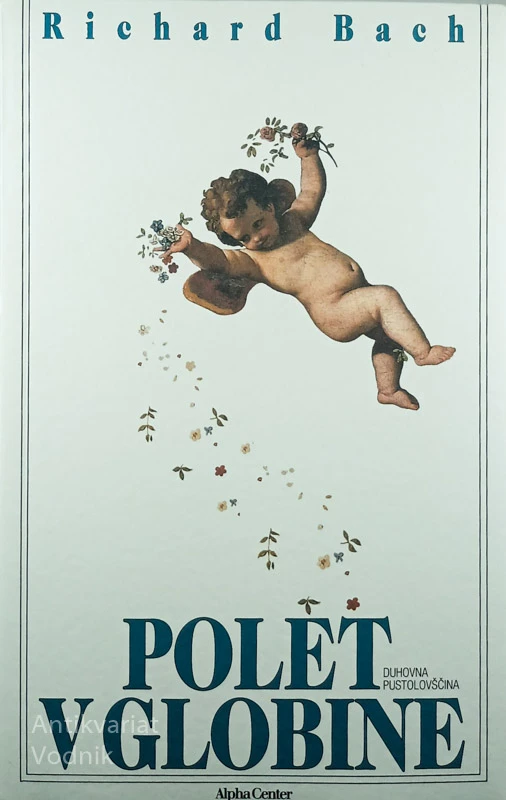 POLET V GLOBINE; DUHOVNA PUSTOLOVŠČINA, Richard Bach