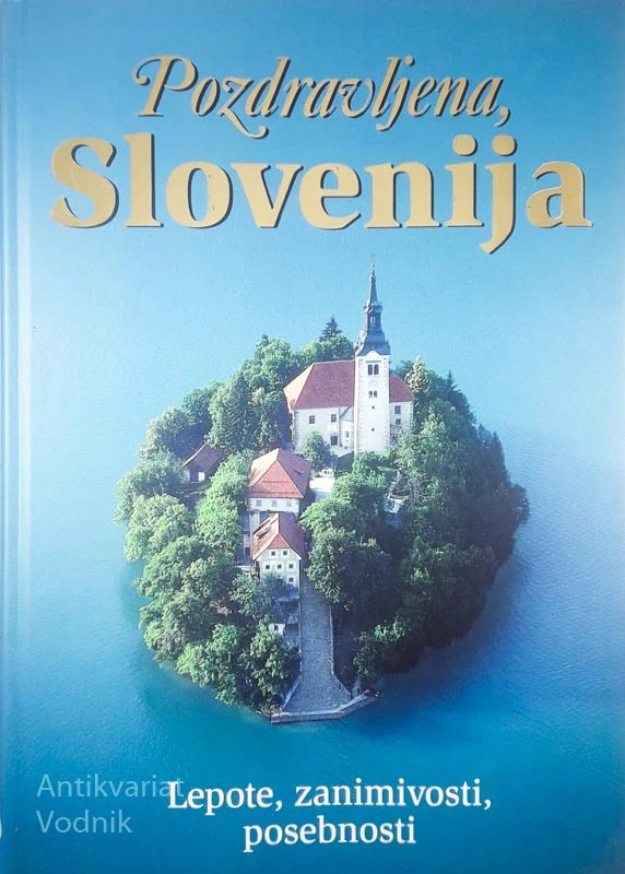 POZDRAVLJENA, SLOVENIJA, več avtorjev
