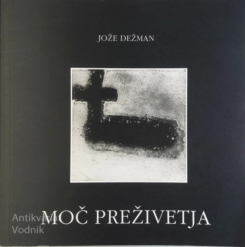 MOČ PREŽIVETJA, sprava z umorjenimi starši, Jože Dežman