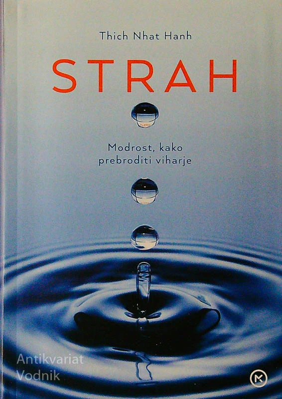 STRAH; MODROST, KAKO PREBRODITI VIHARJE, Thich Nhat Hanh
