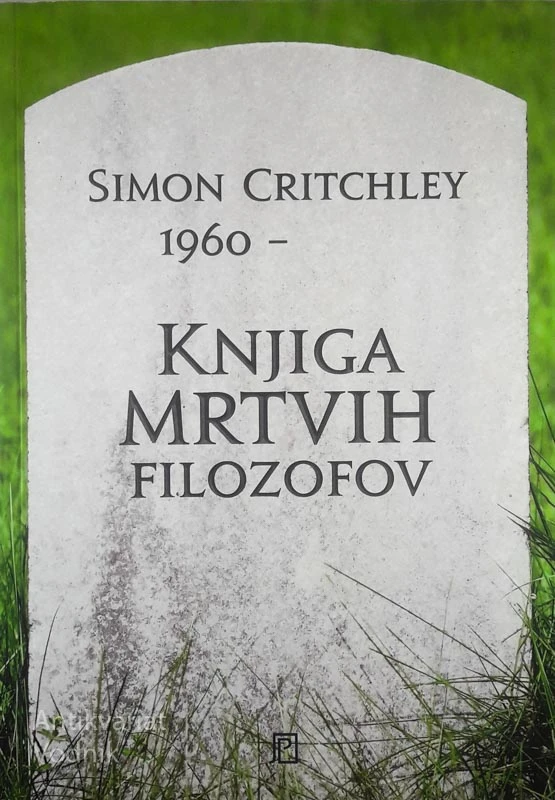 KNJIGA MRTVIH FILOZOFOV, Simon Critchley