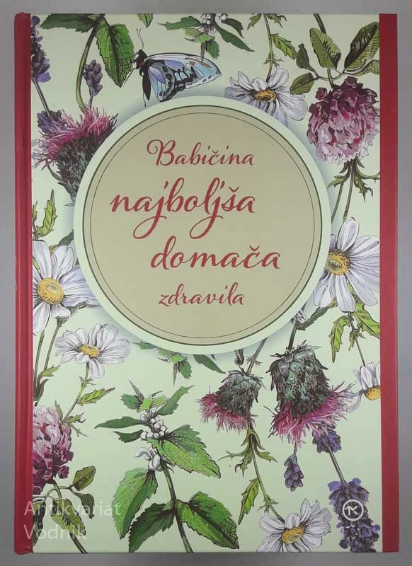 BABIČINA NAJBOLJŠA DOMAČA ZDRAVILA