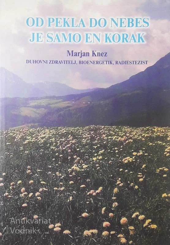 OD PEKLA DO NEBES JE SAMO EN KORAK, Marjan Knez