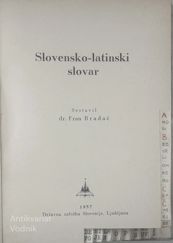SLOVENSKO-LATINSKI SLOVAR, Fran Bradač