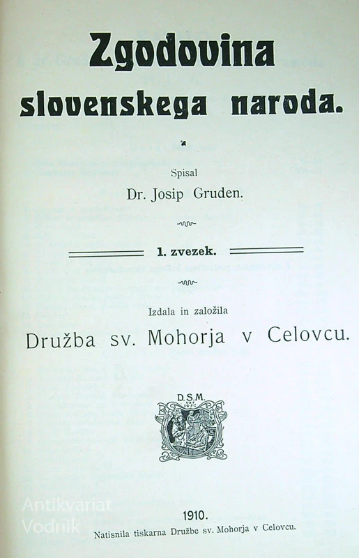 ZGODOVINA SLOVENSKEGA NARODA, dr. Josip Gruden (1. – 2. knjiga)