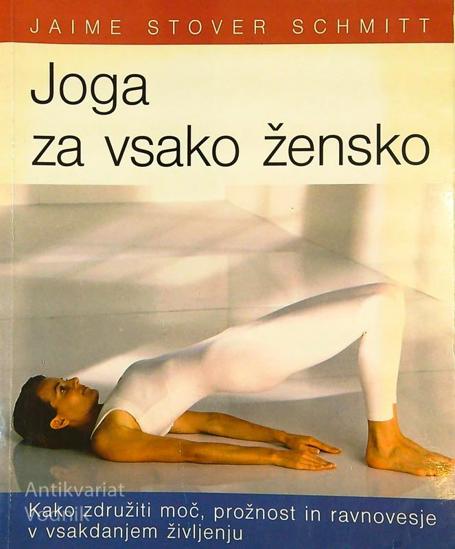JOGA ZA VSAKO ŽENSKO, Jaime Stover Schmitt