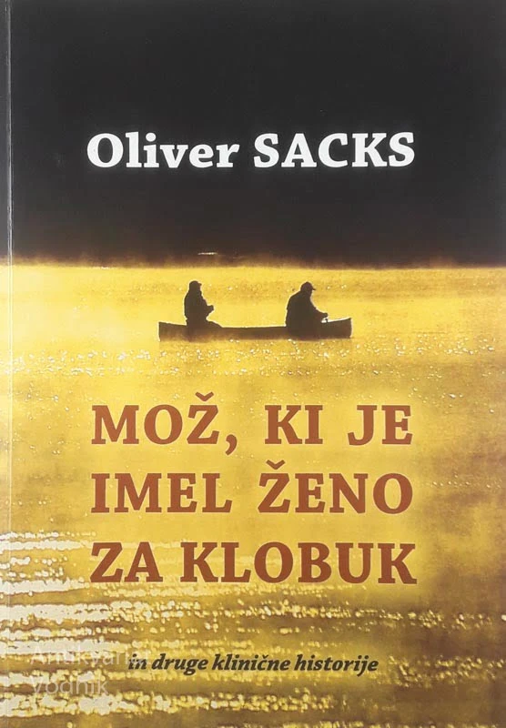 MOŽ, KI JE IMEL ŽENO ZA KLOBUK, Oliver Sacks