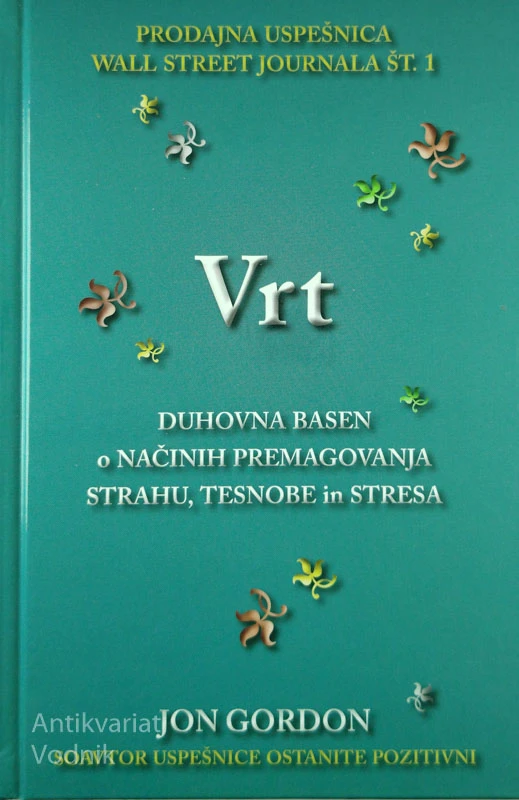 VRT; DUHOVNA BASEN O NAČINIH PREMAGOVANJA STRAHU, TESNOBE IN STRESA, Jon Gordon
