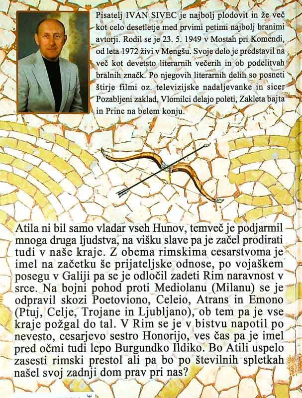 ATILA, ŠIBA BOŽJA; RIMLJANI NA NAŠIH TLEH – IV., Ivan Sivec