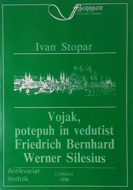 Ivan Stopar, VOJAK, POTEPUH IN VEDUTIST FRIDERICH BERNHARD WERNER SILESIUS