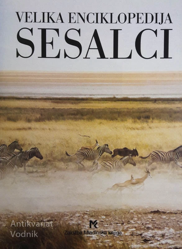 VELIKA ENCIKLOPEDIJA: SESALCI, uredila M. H. Adamič in J. Pogačnik