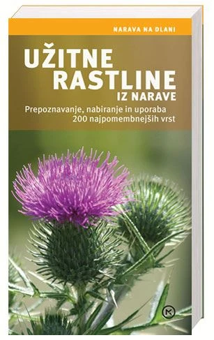 UŽITNE RASTLINE IZ NARAVE (ponatis), Steffen G. Fleischhauer in Jürgen Guthmann