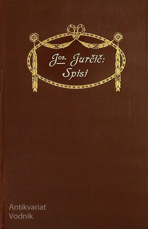 JOSIP JURČIČ; SPISI (IV. zvezek)