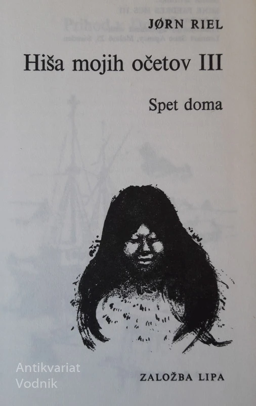 HIŠA MOJIH OČETOV, Jorn Riel. I., II. in III. del
