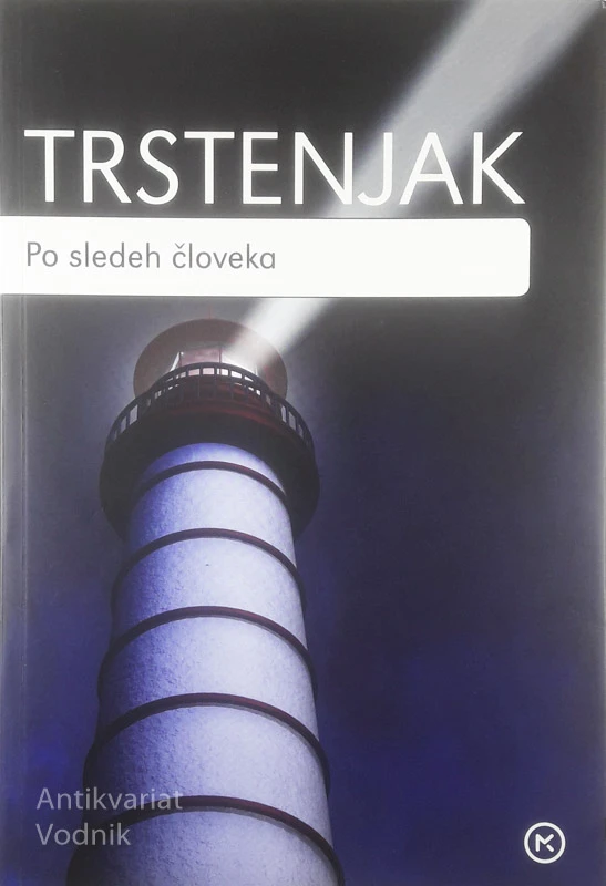 PO SLEDEH ČLOVEKA, Anton Trstenjak