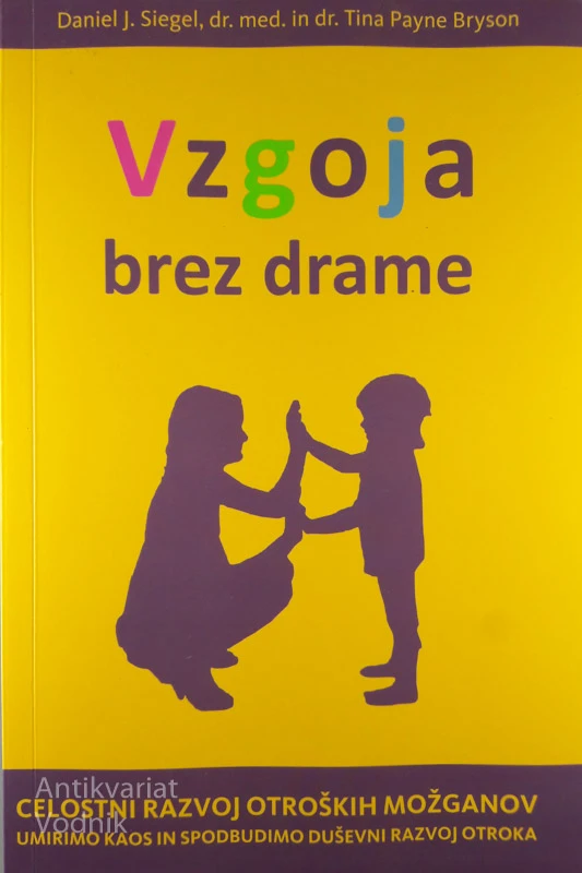 VZGOJA BREZ DRAME, D. J. Siegel in T. P. Bryson
