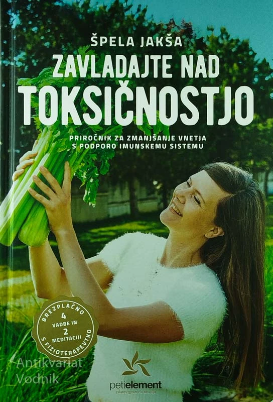 ZAVLADAJTE NAD TOKSIČNOSTJO, Špela Jakša