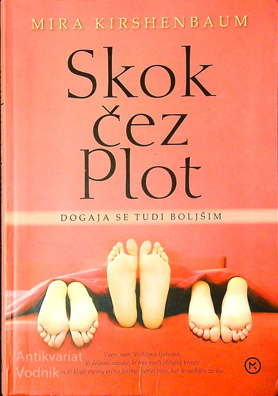 SKOK ČEZ PLOT; DOGAJA SE TUDI NAJBOLJŠIM, Mira Kirshenbam