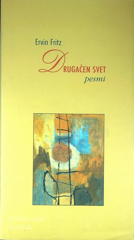 DRUGAČEN SVET PESMI, Ervin Fritz (podpis)