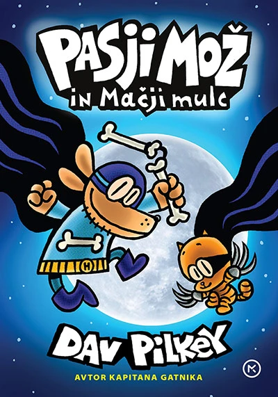 PASJI MOŽ IN MAČJI MULC (4. knjiga), Dav Pilkey