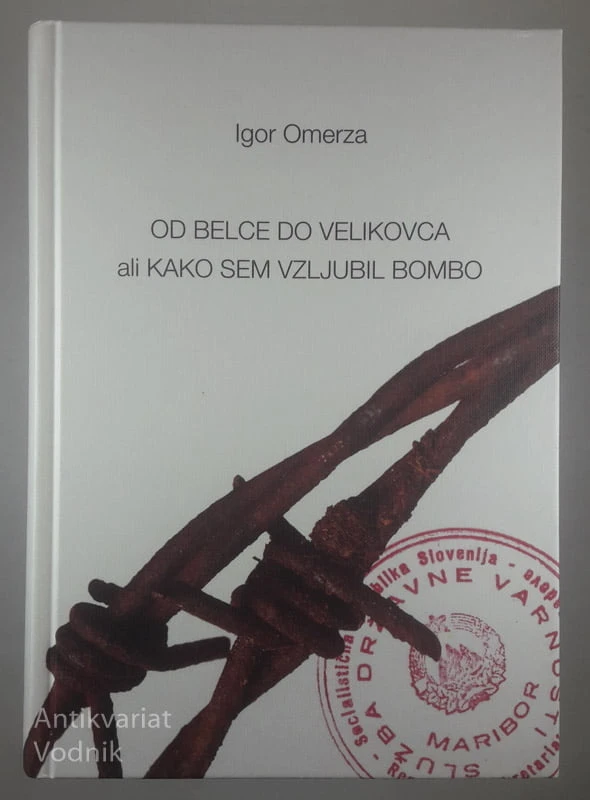 OD BELCE DO VELIKOVCA ALI KAKO SEM VZLJUBIL BOMBO, Igor Omerza