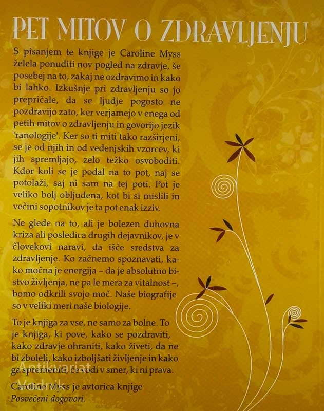 PET MITOV O ZDRAVLJENJU; ZAKAJ LJUDJE NE OZDRAVIJO IN KAKO BI LAHKO, Caroline Myss