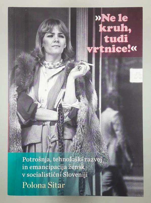 NE LE KRUH, TUDI VRTNICE!, Polona Sitar