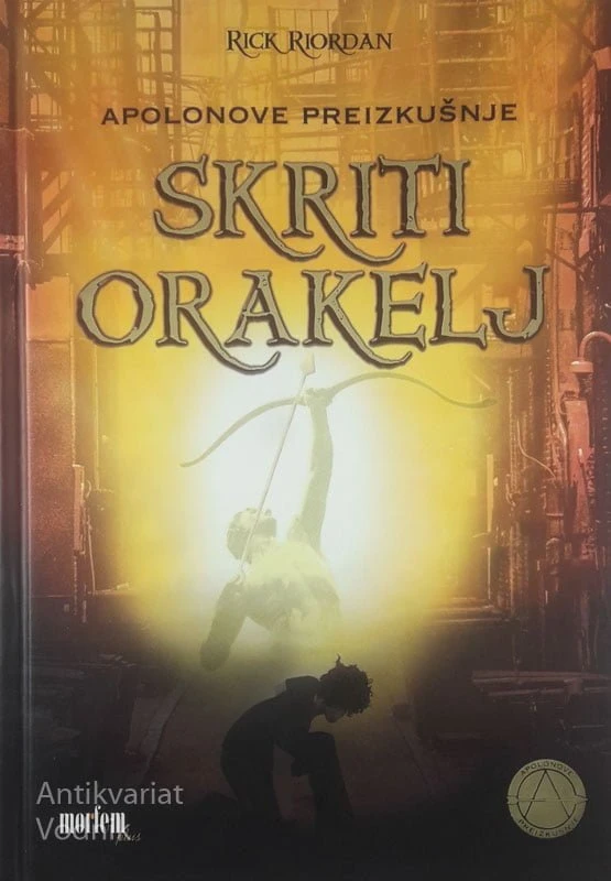 APOLONOVE PREIZKUŠNJE; SKRITI ORAKELJ, Rick Riordan