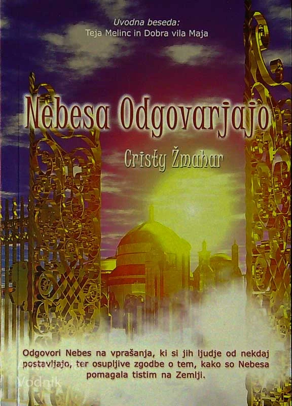 NEBESA ODGOVARJAJO, Cristy Žmahar