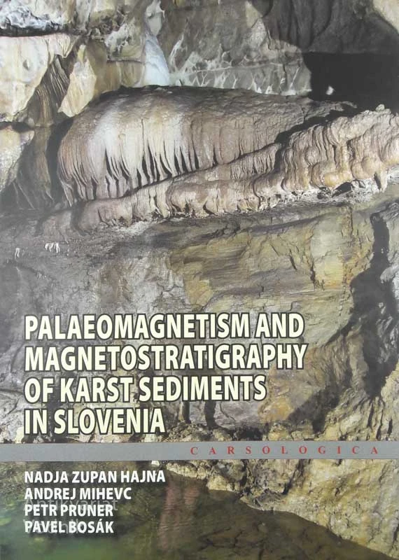 PALAEOMAGNETISM AND MAGNETOSTRTIGRAPHY OF KARST SEDIMENTS IN SLOVENIA