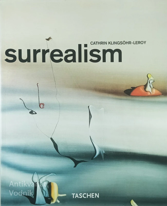SURREALISM, Cathrin Klingsohr-Leroy