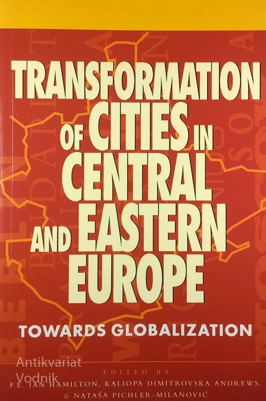 TRANSFORMATION OF CITIES IN CENTERAL AND EASTERN EUROPE – TOWARDS GLOBALIZATION