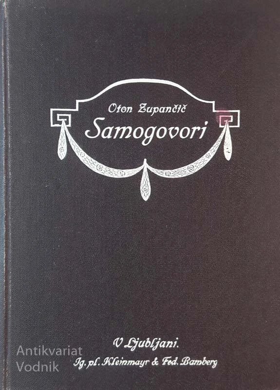 Oton Zupančič, SAMOGOVORI