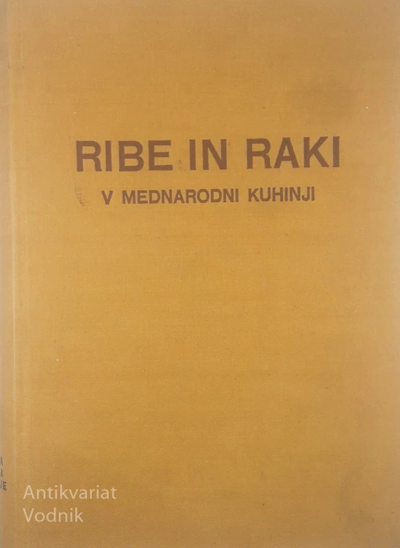 RIBE IN RAKI V MEDNARODNI KUHINJI, več avtorjev