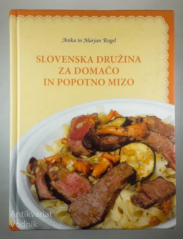 SLOVENSKA DRUŽINA ZA DOMAČO IN POPOTNO MIZO, Anika in Marjan Rogel