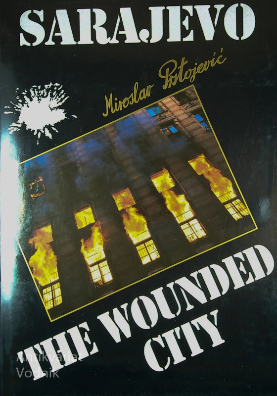 SARAJEVO THE WOUNDED CITY, Miroslav Prstojević
