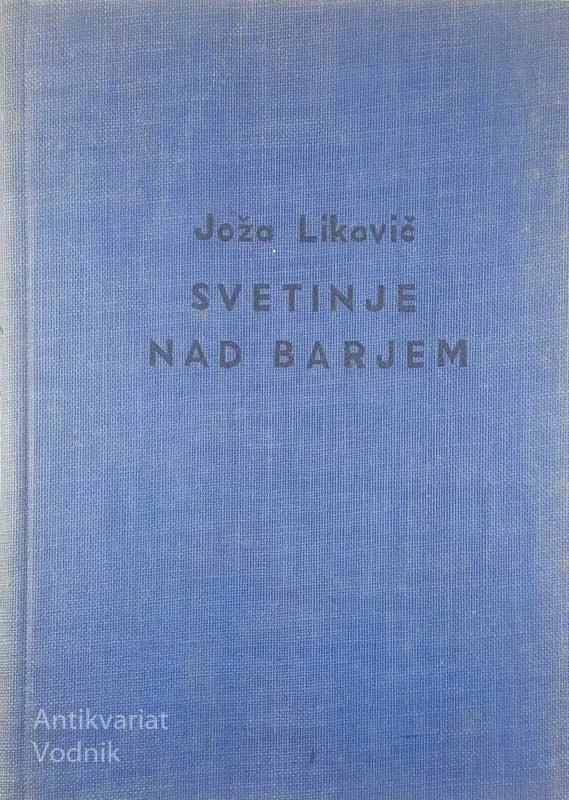 SVETINJE NAD BARJEM, Joža Likovič
