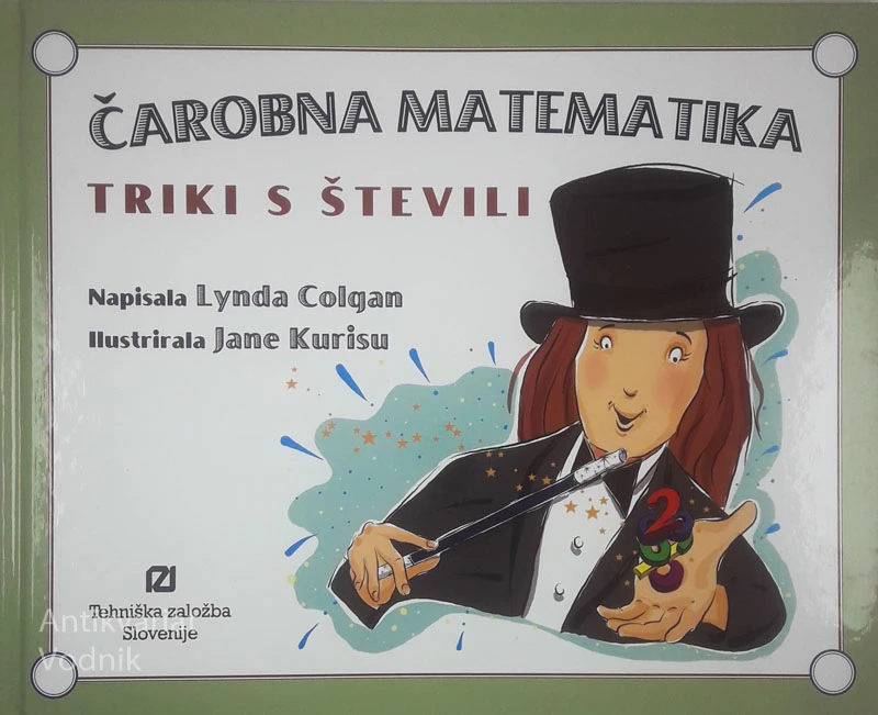 ČAROBNA MATEMATIKA; TRIKI S ŠTEVILI, Lynda Colgan