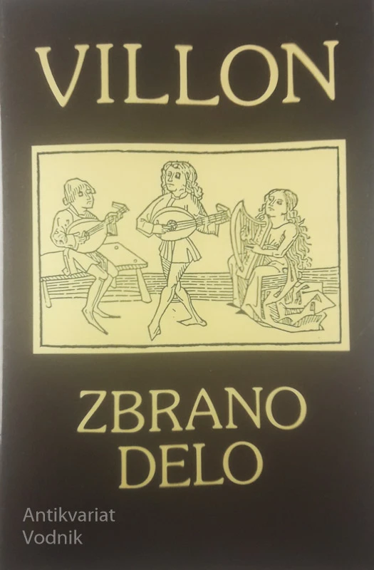 ZBRANO DELO, Villon, prevedel Janez Menart