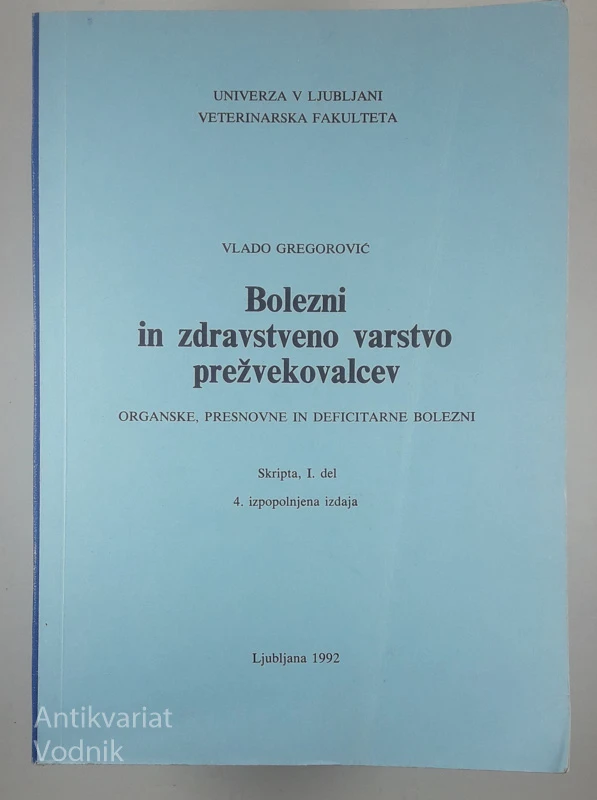 BOLEZNI IN ZDRAVSTVENO VARSTVO PREŽVEKOVALCEV, Vlado Gregorović