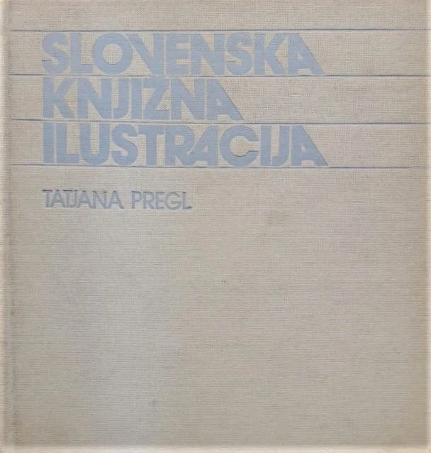 SLOVENSKA KNJIŽNA ILUSTRACIJA, Tatjana Pregl
