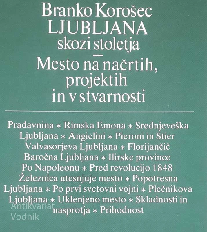 LJUBLJANA SKOZI STOLETJA, Branko Korošec