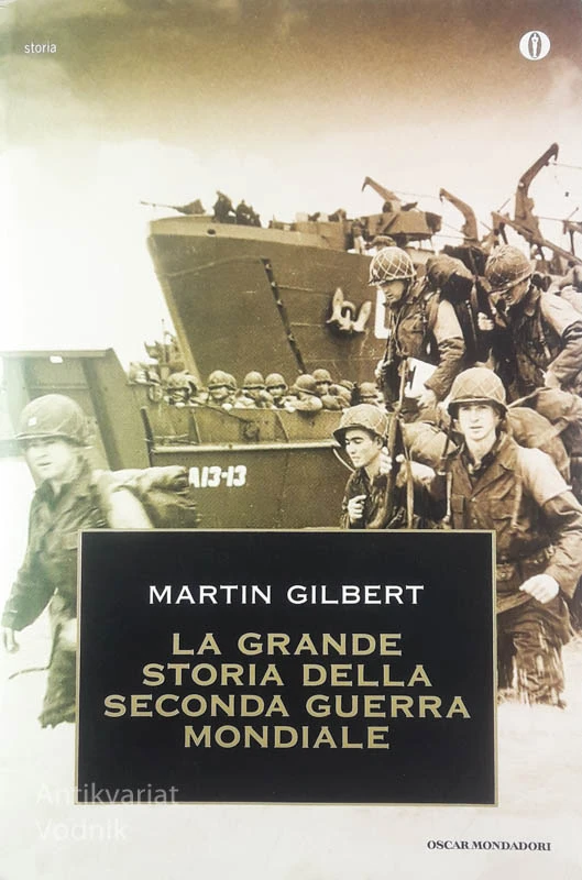 LA GRANDE STORIA DELLA SECONDA GUERRA MONDIALE, Martin Gilbert
