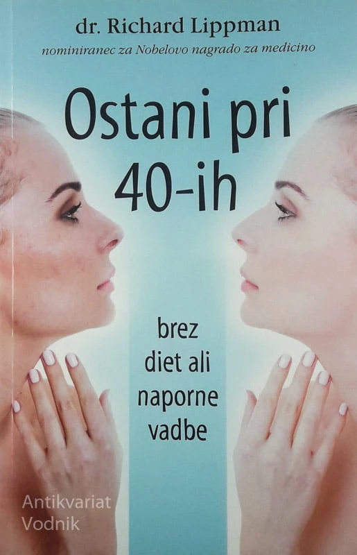 OSTANI PRI 40-IH BREZ DIET ALI NAPORNE VADBE, dr. Richard Lippman