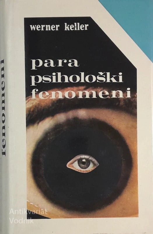 PARAPSIHOLOŠKI FENOMENI, Werner Keller