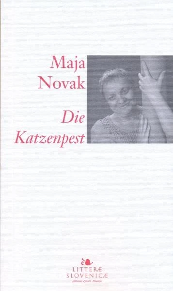 DIE KATZENPEST / Mačja kuga, Maja Novak / Prevod v nemščino: Peter Scherber in Tadeja Lackner-Naberžnik