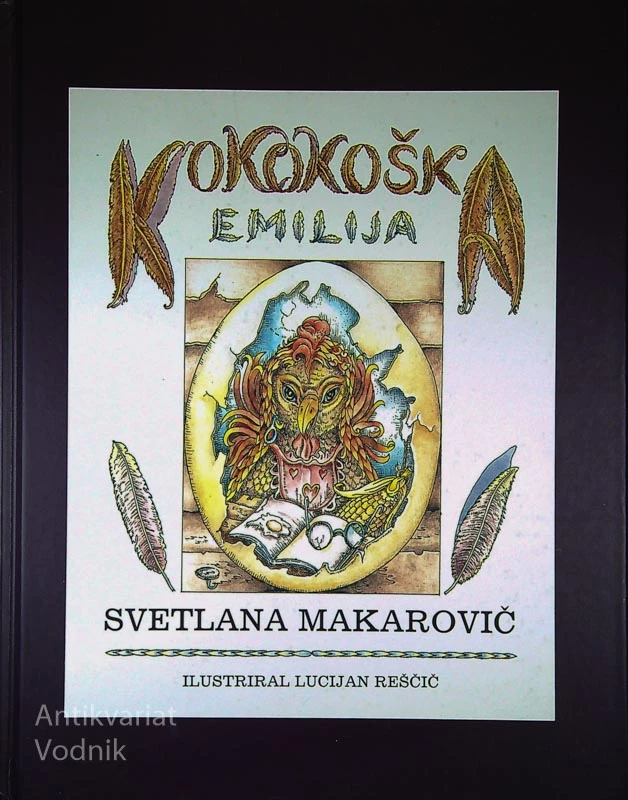 KOKOKOŠKA EMILIJA, Svetlana Makarovič (ilustriral Lucijan Reščič)