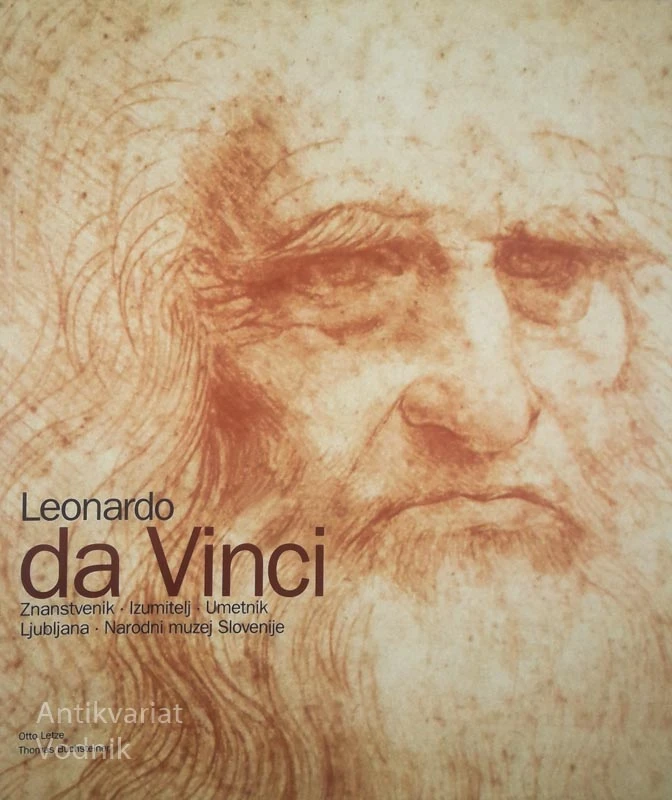 LEONARDO DA VINCI, znanstvenik, izumitelj, umetnik, Otto Letze